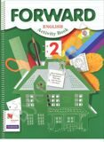 Рабочая тетрадь Английский язык 2 класс \ Forward English 2: Activity Book Вербицкая М.В., Твердохлебова И.П., Эббс Б., Уорелл Э., Уорд Э.